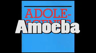 Adolescents Amoeba w/ Lyrics Adolescents Amoeba w/ Lyrics