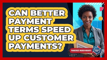 Can Better Payment Terms Speed Up Customer Payments?