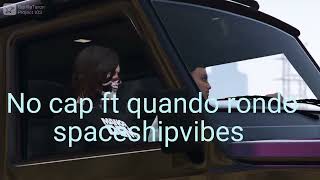 NoCap FT Quando Rondo- Spaceship Vibes (GTA 5 Music Video) Director by filmbyTaron ft Deceptive jlyn
