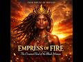 Roots Reggae [Lost Album]Empress Dalila Roots - EMPRESS OF FIRE: The Crowned Soul of the Black Woman