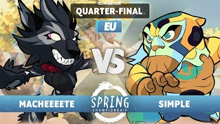 Macheeeete vs Simple - Elimination Quarter-Final - Spring Championship 2023 - EU 1v1