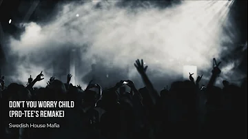 Swedish House Mafia-don't you worry Child(Pro-Tee's Gqom Remake)[Second shot]