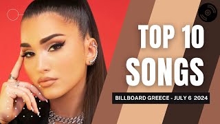 TOP 10 Songs Greece (Week of July 6, 2024)
