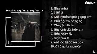 Nhạc Speed Up Chill Và Buồn - Playlist Này Suy Khiến Cậu Bùn Nhìu ~ Nhắn Nhủ, 3107 2 | embes