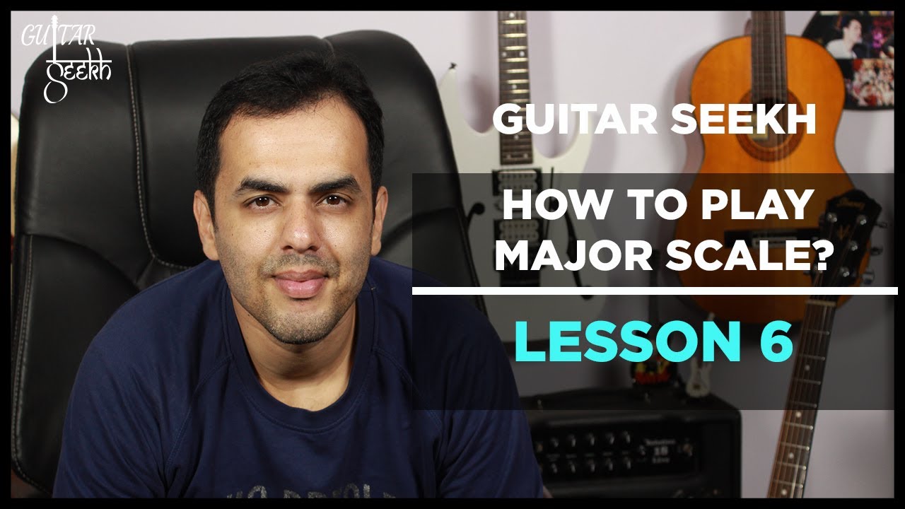 Guitar Lesson 6 Scales How to play major scale? Guitar Seekh