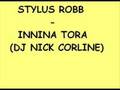 stylus robb - innina tora (dj nick corline)