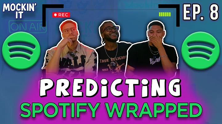 PREDICTING OUR SPOTIFY WRAPPED! | Mockin’ It Ep. 8