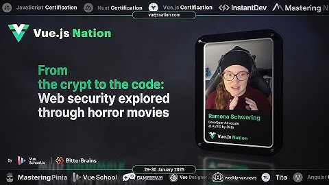 Vue.js Nation 2025: Ramona Schwering - Web security explored through horror movies