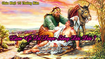Làm Gì Để Được Sống Đời Đời - Lm Inhaxio Trần Ngà