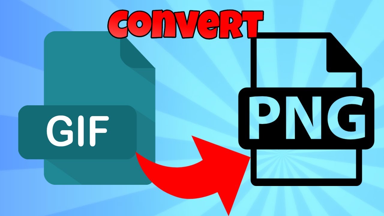 How to Convert GIF to PNG?