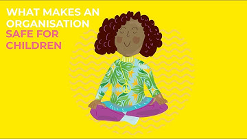 What Makes An Organisation Safe For Children