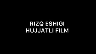 Rizq eshigi | Hujjatli film