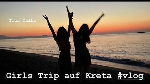 Girls Trip auf Kreta #vlog