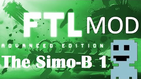 TF : FTL Mods 3 : The Simo-B 1