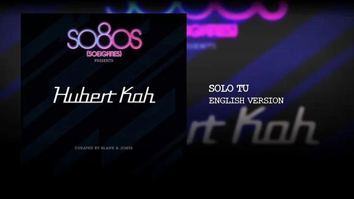 Hubert Kah - Solo Tu (English Version)