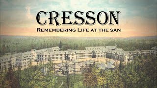 Cresson: Remembering Life at The San