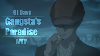 91 Days -「AMV」- Gangsta's Paradise