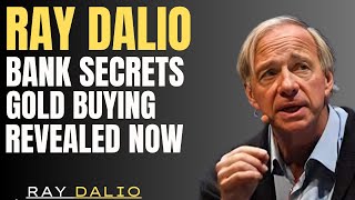 A Secret Plan To Buy Gold? What Central Banks Are Really Doing|RAY DALIO