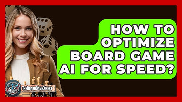How To Optimize Board Game AI For Speed? - The Board Game Xpert