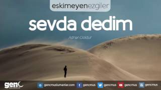 Sevda Dedim - Adnan Doldur | Müziksiz Ezgiler 2 Resimi