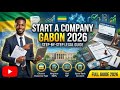 How to Start a Company in Gabon  Complete Legal Step by Step Guide 2026