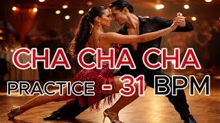 CHA CHA CHA PRACTICE MUSIC 31 BPM | Slow Cha Cha Training for Control & Timing