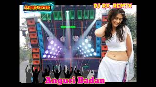 chamak cham chamke anguri badan||Dj RX. Remix||••2022 dance mix••||