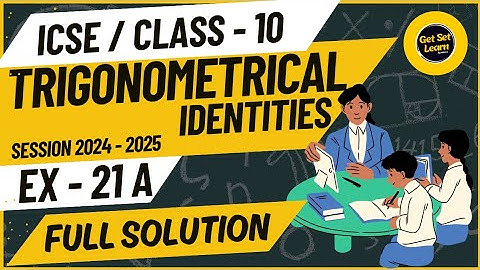 ICSE class 10 ll Trigonometric identities ll Ex 21 A ll complete solution