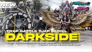 DJ TRAP BATTLE TJAP BEDIL || DARKSIDE ALAN WALKER || MIDDLE  OKROK OKROK TULUP ANTAR BENUA NEW 2025