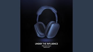 Under The Influence (9D Audio)