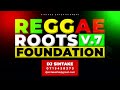 Reggae roots mix volume 7 foundation mix 2023 dj sintake  roots reggae mix 2023  foundation