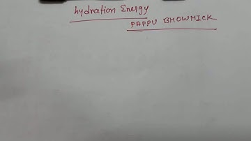 Hydration energy,Periodic table,Mr.Pappu Bhowmick
