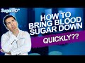 How to Bring BLOOD SUGAR DOWN quickly. Lower blood sugar fast! Dr. Ergin gives tips! SUGARMD
