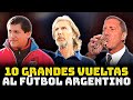 10 VUELTAS MUY ESPERADAS de DT&#39;s al FÚTBOL ARGENTINO | ¿Cómo les fue?