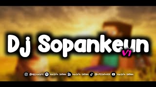 Dj Sopankeun V1 - Sound Jj Fyp Tiktok Terbaru 2023 Style SOPAN - NaSriL SOPAN