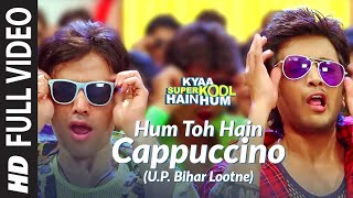 हम तोह हैं कैप्पुक्सिनो Hum Toh Hai Cappuccino Lyrics in Hindi