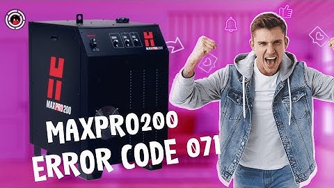 Hyperthrem MaxPro 200 error Code 071 #hypertherm #plasmacutting