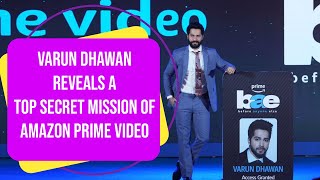Varun Reveals A Secret Mission Of Amazon Prime Video