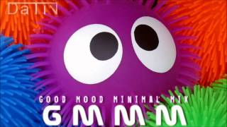 Good Mood Minimal Mix 1.0 | Minimal Techno  | mixed by DaTiV