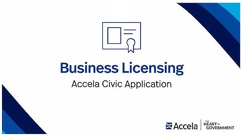 Watch Accela Work: Business Licensing
