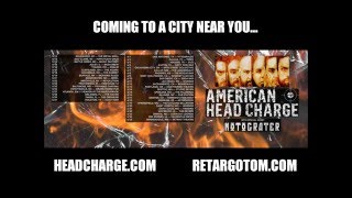 American Head Charge/Motograter Tour - May/June 2016(headcharge.com retargotom.com Dates: May 12 The Metal Grill Milwaukee, WI May 13 Hipps Pub N Grub Eau Claire, WI May 14 Music Factory Battle Creek, ..., 2016-02-06T10:23:43.000Z)