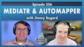 Jimmy Bogard: MediatR & AutoMapper - Episode 356