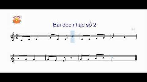 Bài đọc nhạc số 2 - Âm nhạc 4 sách Cánh Diều