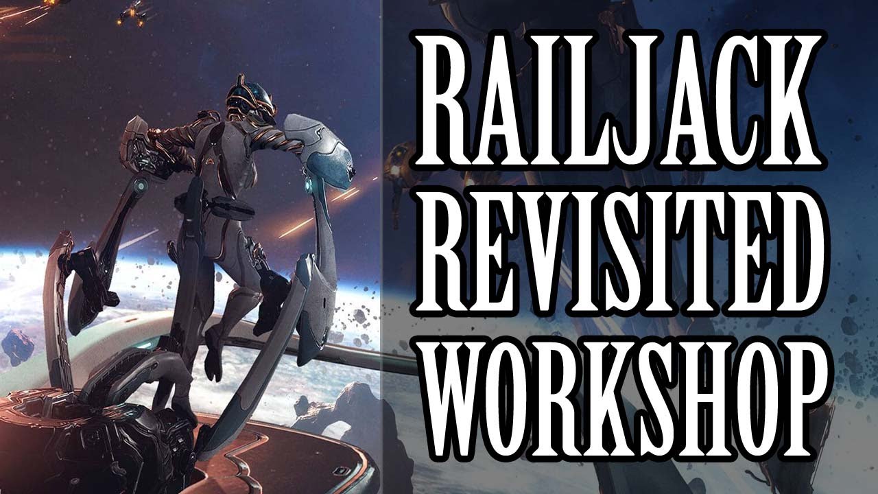Warframe - Railjack Revisited Workshop