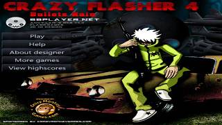 Crazy Flasher 4 Bullets Rain (Flash Game) Full Gameplay