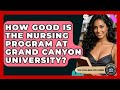 Grand Canyon University Nursing Program Review 🏥