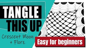 Zentangle Patterns: Master "Crescent Moon" and "Florz" Techniques