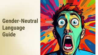 Mastering Gender-Neutral Language: A Guide
