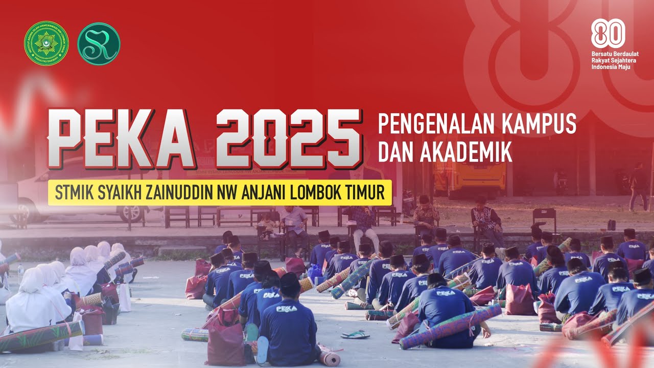 PEKA 2025 STMIK Syaikh Zainuddin NW Anjani | Semangat Baru Mahasiswa di Era 5.0