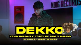 DEKKO (la suite 2) KEVIN ROLDAN x TOTOY EL FRIO x KALIDO x RUSOBEATS x DAYMEBEATS x LIFESTYLE MUSIC